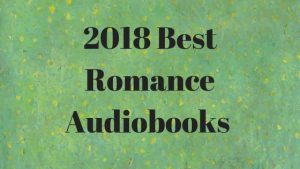 2018 Best Romance Audiobooks
