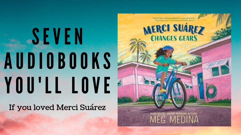 Seven Listen-Alikes for Merci Suárez Changes Gears