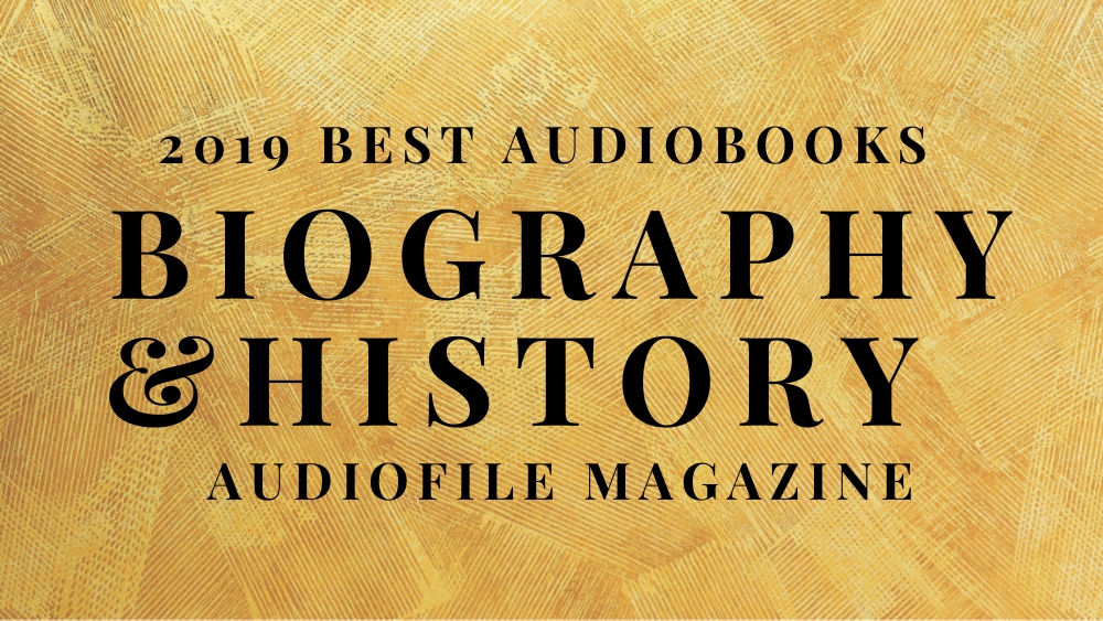 2019 Best Audiobooks Biography and History