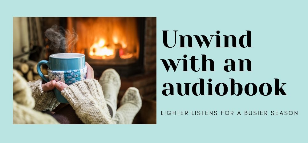 Unwind with an Audiobook