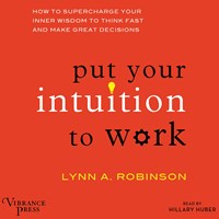 PUT YOUR INTUITION TO WORK