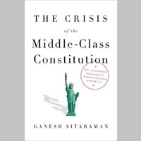 THE CRISIS OF THE MIDDLE-CLASS CONSTITUTION