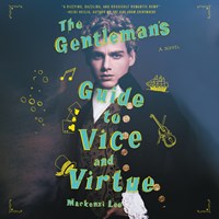 THE GENTLEMAN’S GUIDE TO VICE AND VIRTUE