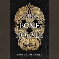 THE BONE HOUSES 