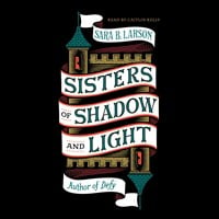 SISTERS OF SHADOW AND LIGHT