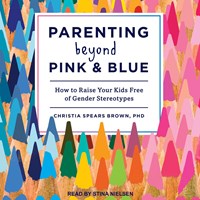 PARENTING BEYOND PINK & BLUE