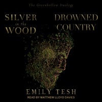 SILVER IN THE WOOD & DROWNED COUNTRY