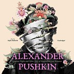 ALEXANDER PUSHKIN: EGYPTIAN NIGHTS AND OTHER TALES OF ROMANCE AND IMAGINATION