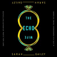 THE ECHO WIFE