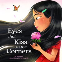 EYES THAT KISS IN THE CORNERS
