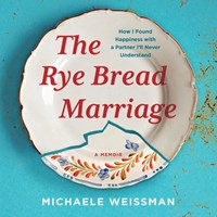 THE RYE BREAD MARRIAGE