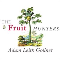 THE FRUIT HUNTERS