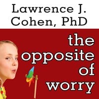 THE OPPOSITE OF WORRY
