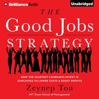 THE GOOD JOBS STRATEGY