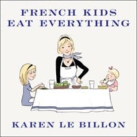 FRENCH KIDS EAT EVERYTHING