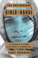 THE UNDERGROUND GIRLS OF KABUL