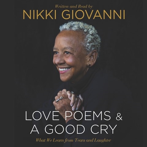 NIKKI GIOVANNI: A GOOD CRY & LOVE POEMS