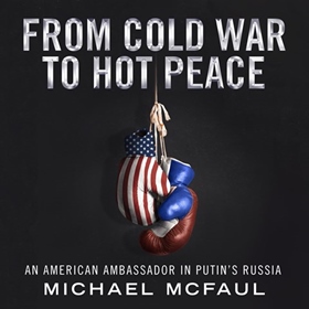 FROM COLD WAR TO HOT PEACE