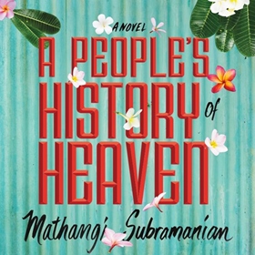 A PEOPLE'S HISTORY OF HEAVEN