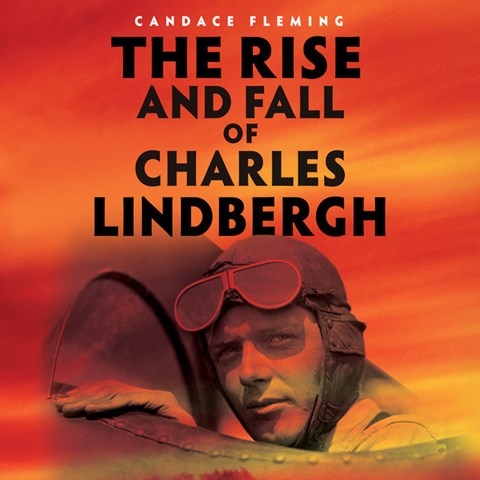 THE RISE AND FALL OF CHARLES LINDBERGH