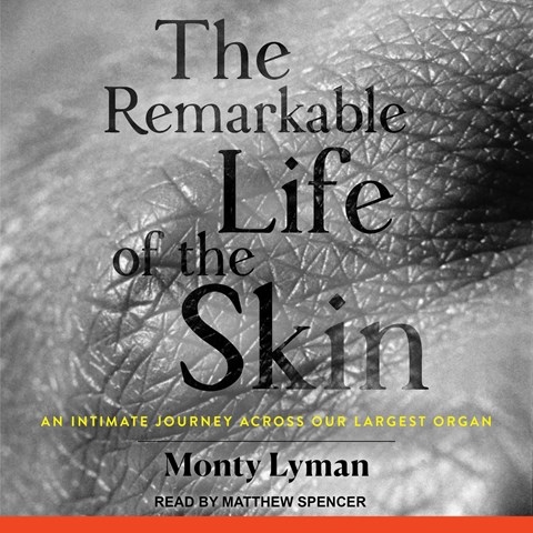 THE REMARKABLE LIFE OF THE SKIN
