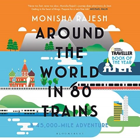 AROUND THE WORLD IN 80 TRAINS