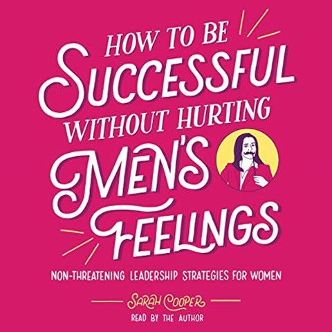 HOW TO BE SUCCESSFUL WITHOUT HURTING MEN'S FEELINGS