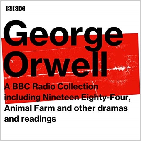 GEORGE ORWELL: A BBC RADIO COLLECTION