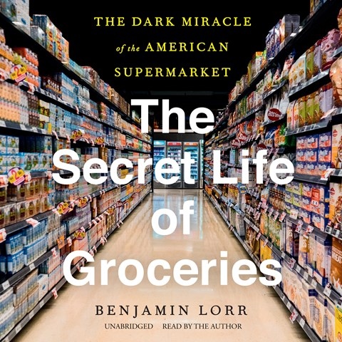 THE SECRET LIFE OF GROCERIES