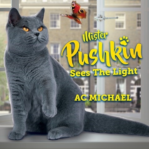 MISTER PUSHKIN SEES THE LIGHT