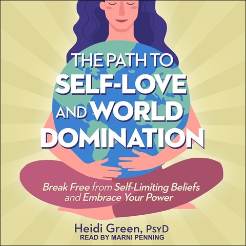 THE PATH TO SELF-LOVE AND WORLD DOMINATION