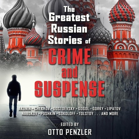 THE GREATEST RUSSIAN STORIES OF CRIME AND SUSPENSE