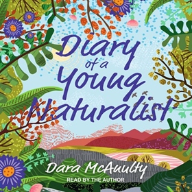 DIARY OF A YOUNG NATURALIST