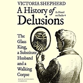 A HISTORY OF DELUSIONS