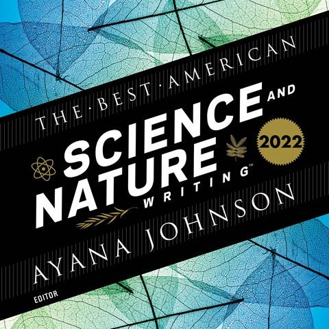 THE BEST AMERICAN SCIENCE AND NATURE WRITING 2022 