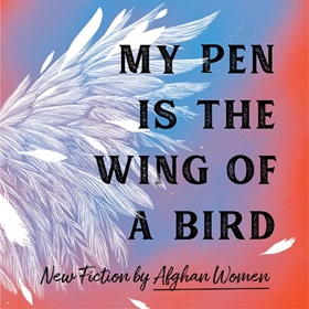 MY PEN IS THE WING OF A BIRD