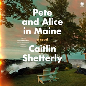 PETE AND ALICE IN MAINE