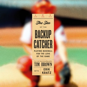 THE TAO OF THE BACKUP CATCHER