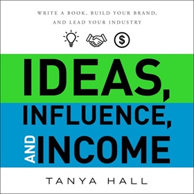 IDEAS, INFLUENCE, AND INCOME