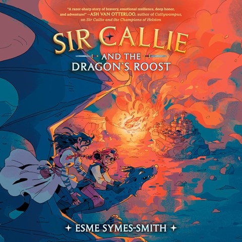 SIR CALLIE AND THE DRAGON'S ROOST