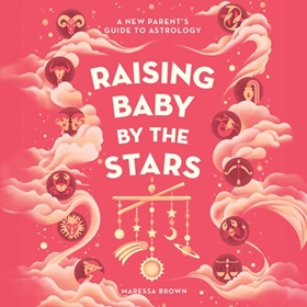 RAISING BABY BY THE STARS