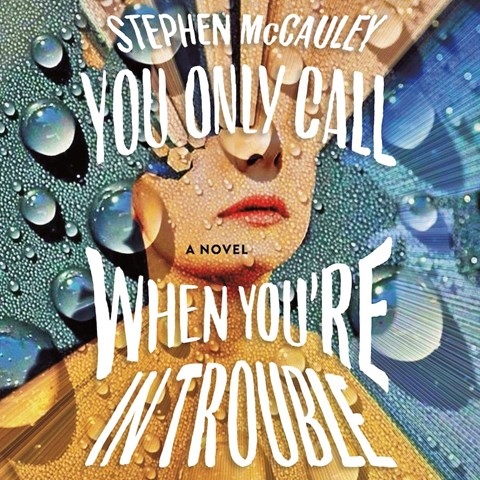 YOU ONLY CALL WHEN YOU'RE IN TROUBLE