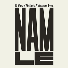 36 WAYS OF WRITING A VIETNAMESE POEM