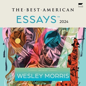 THE BEST AMERICAN ESSAYS 2024