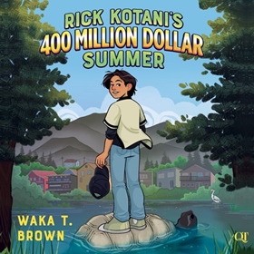 RICK KOTANI'S 400 MILLION DOLLAR SUMMER