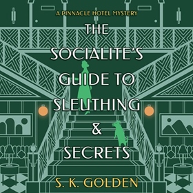 THE SOCIALITE'S GUIDE TO SLEUTHING AND SECRETS