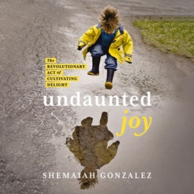 UNDAUNTED JOY