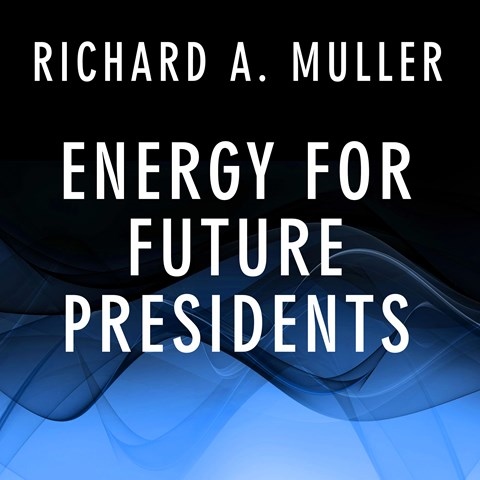 ENERGY FOR FUTURE PRESIDENTS