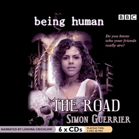 BEING HUMAN: THE ROAD