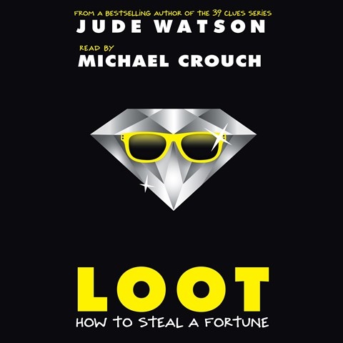 LOOT: HOW TO STEAL A FORTUNE 